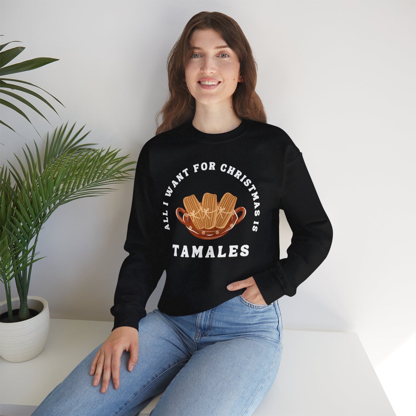 All I Want for Christmas is Tamales Sweatshirt