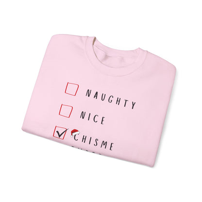 Naughty, Nice, Chisme Expert Sweatshirt