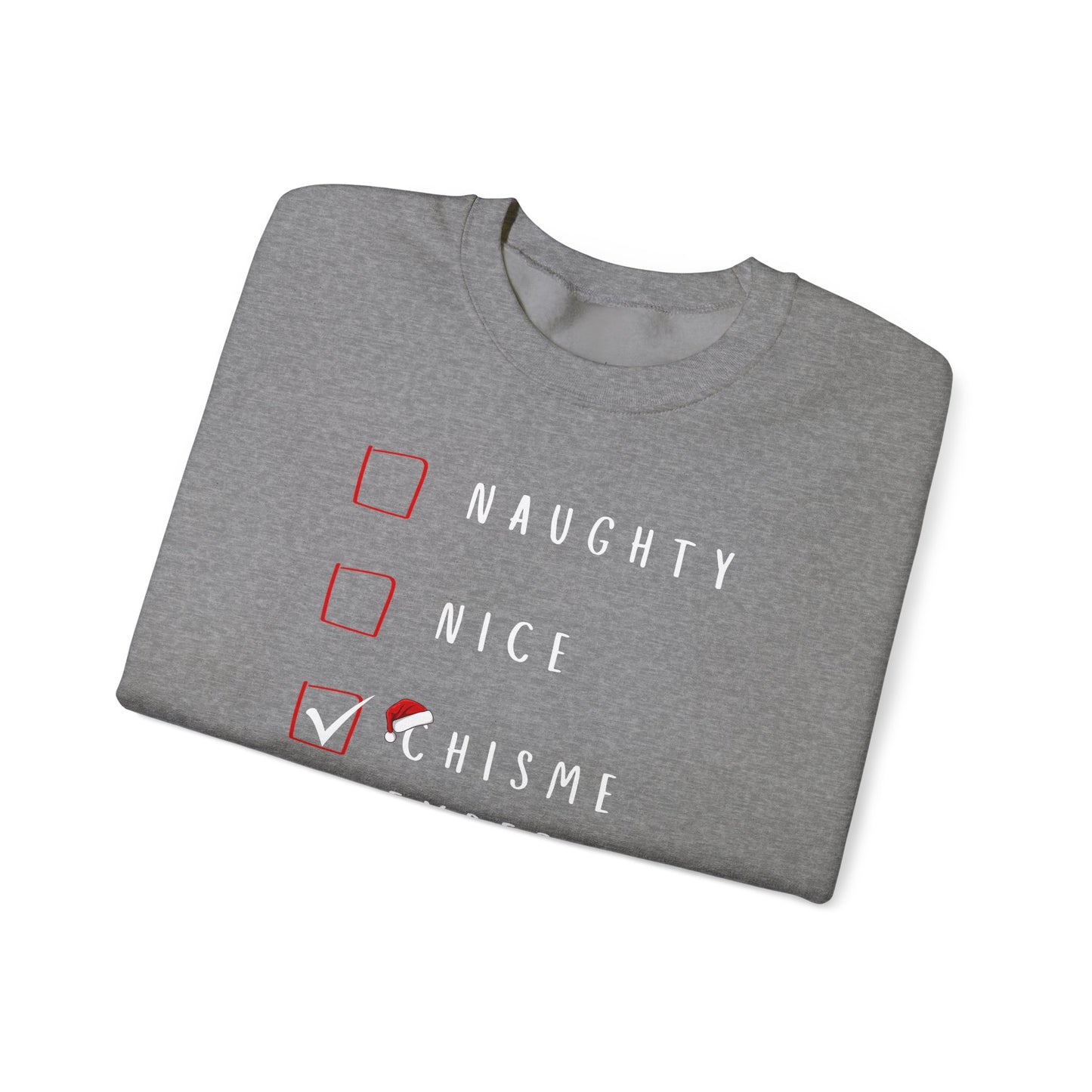 Naughty, Nice, Chisme Expert Sweatshirt