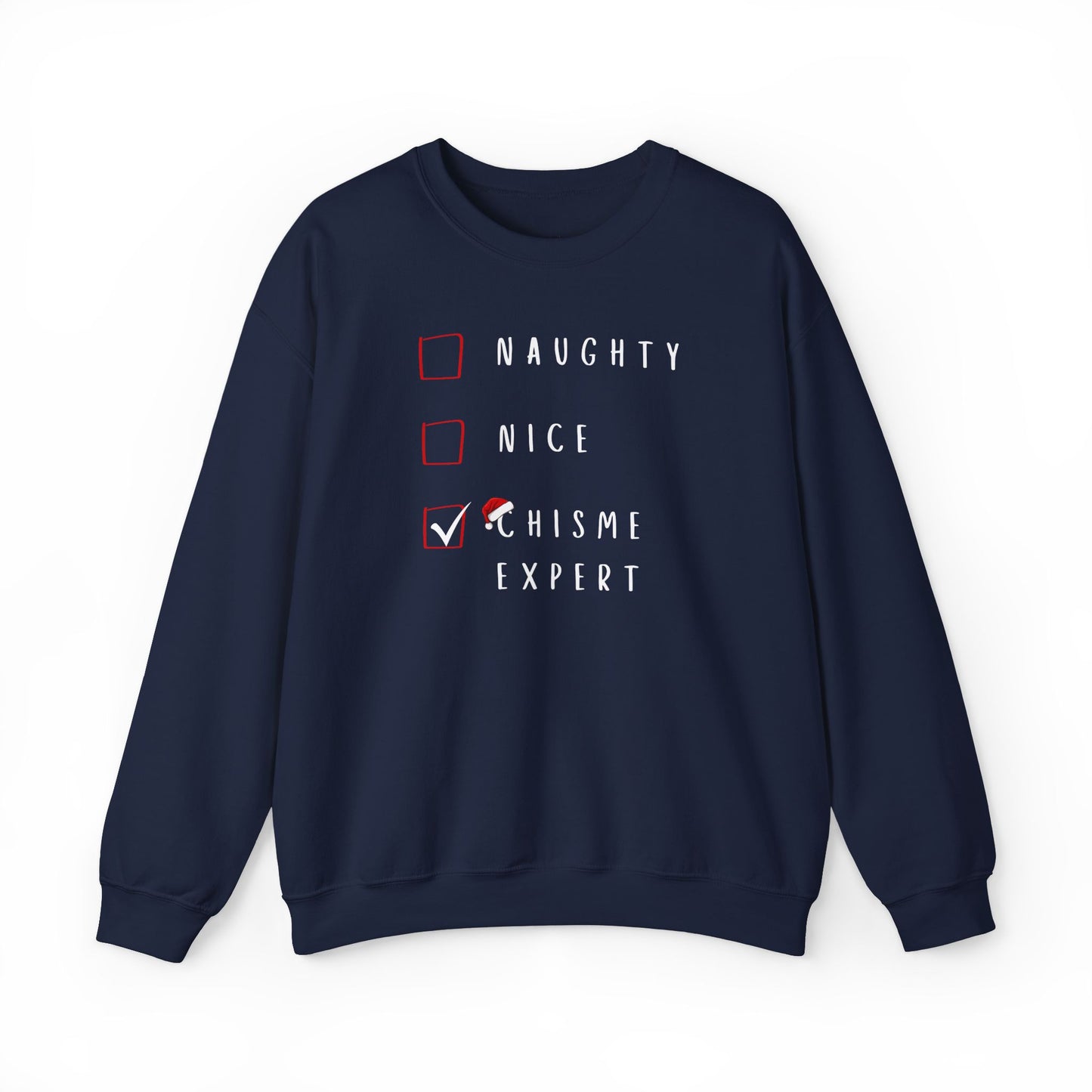 Naughty, Nice, Chisme Expert Sweatshirt