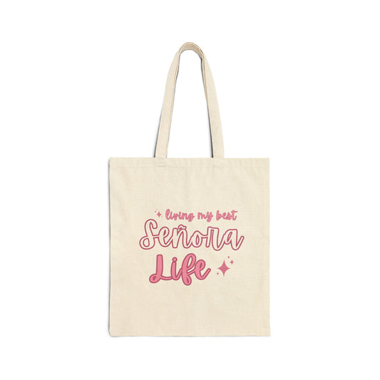 Living My Best Señora Life Tote Bag