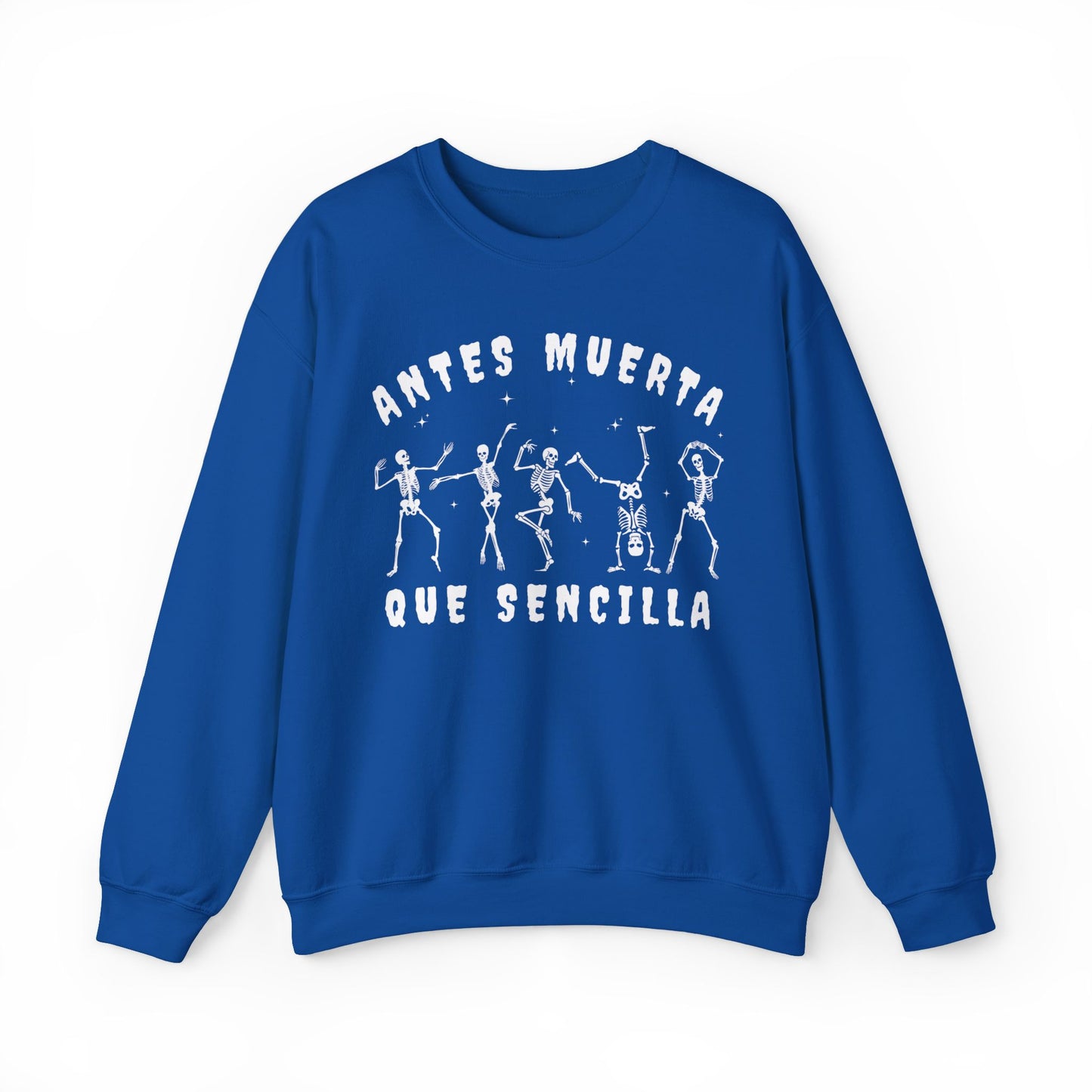 Antes Muerta Que Sencilla Skeleton Sweatshirt