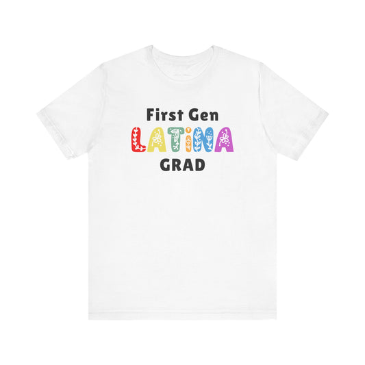 First Gen LATINA Grad Tee