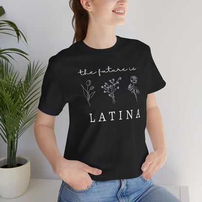 The Future is Latina Tee