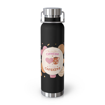 You're the Concha to My Cafecito Insulated Bottle, 22oz