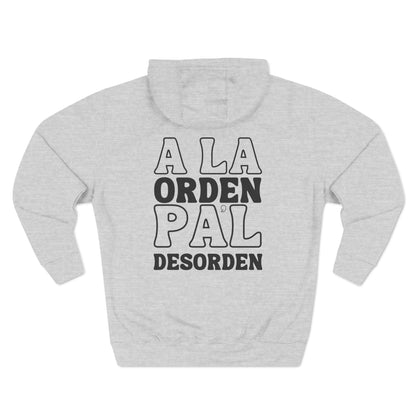 A la Orden Pa'l Desorden Hoodie