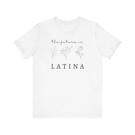 The Future is Latina Tee