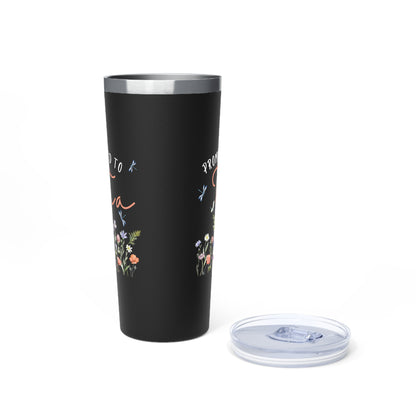 Dragonfly Promoted to Tia Insulated Tumbler, 22oz