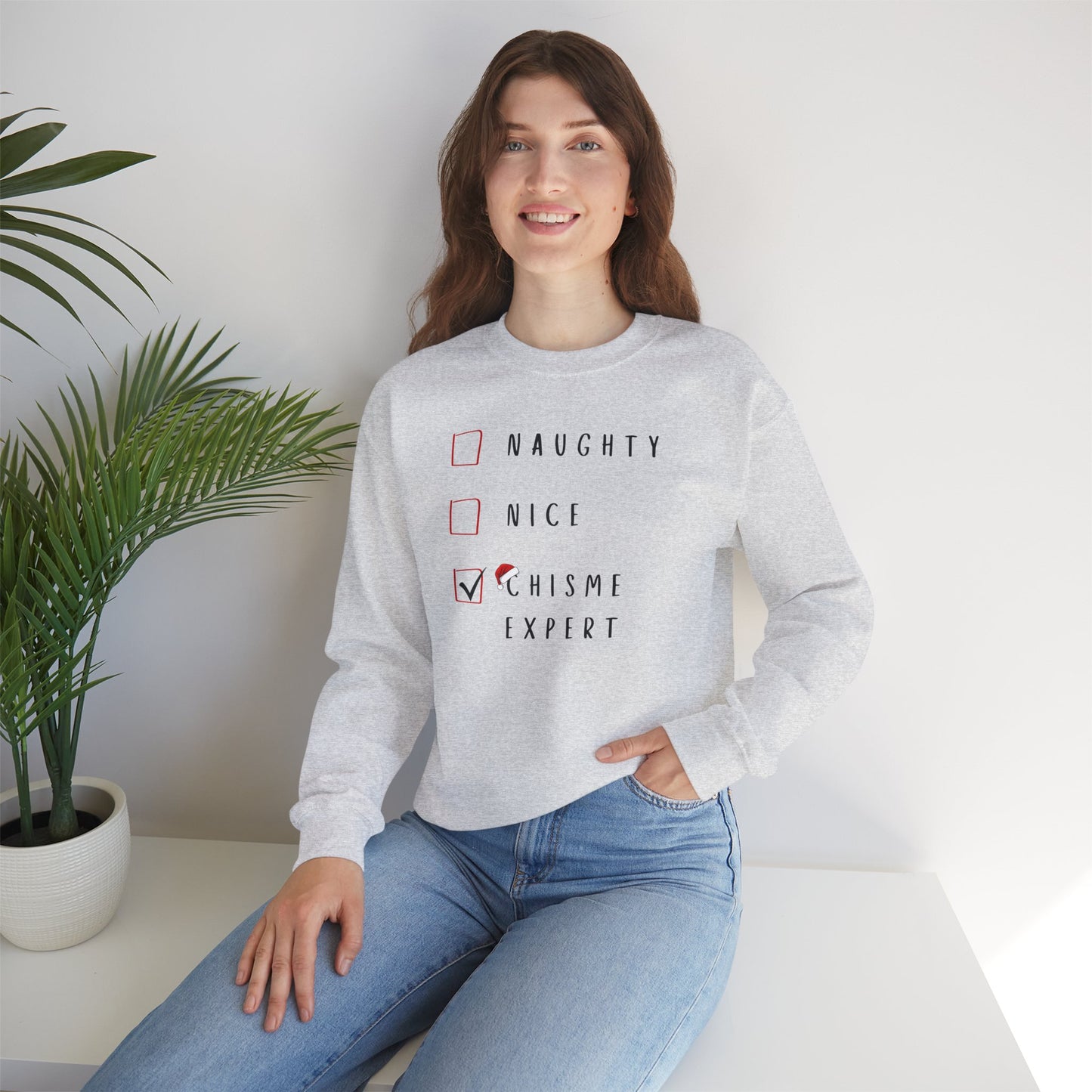 Naughty, Nice, Chisme Expert Sweatshirt