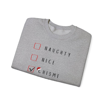 Naughty, Nice, Chisme Expert Sweatshirt