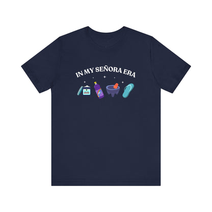 In My Señora Era Tee