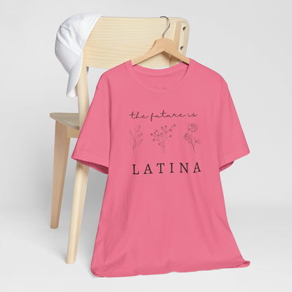 The Future is Latina Tee