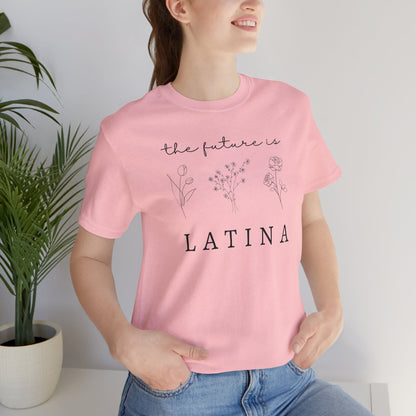 The Future is Latina Tee