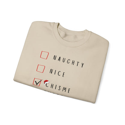 Naughty, Nice, Chisme Expert Sweatshirt