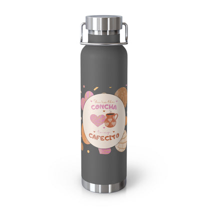 You're the Concha to My Cafecito Insulated Bottle, 22oz