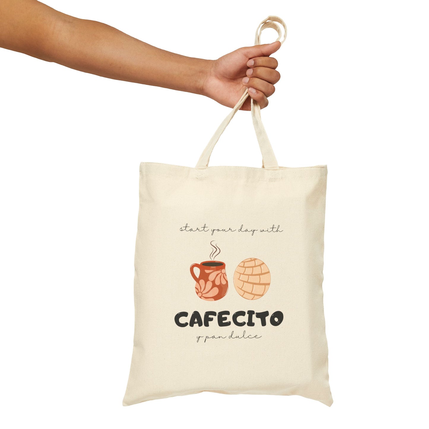 Start Your Day With Cafecito y Pan Dulce Tote Bag