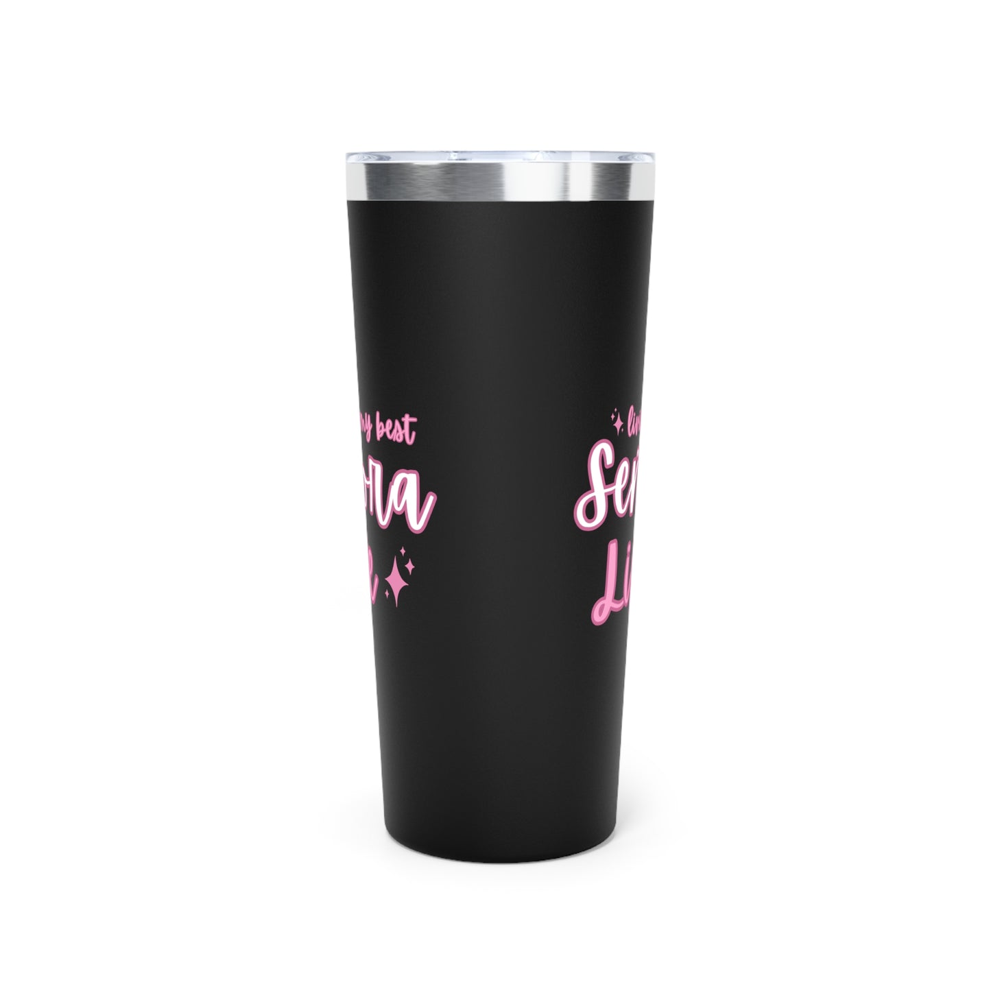 Living My Best Señora Life Insulated Tumbler, 22oz