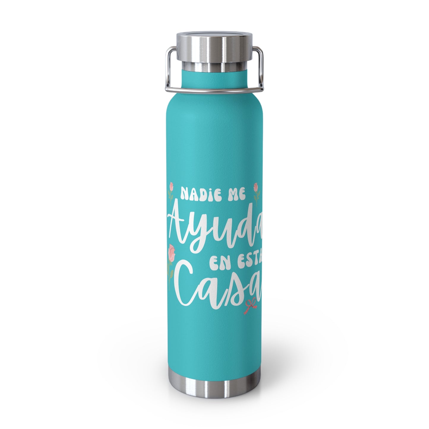 Nadie Me Ayuda En Esta Casa Insulated Bottle, 22oz