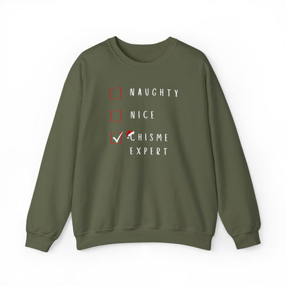 Naughty, Nice, Chisme Expert Sweatshirt