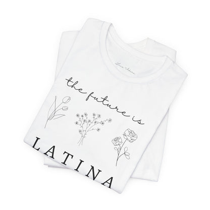 The Future is Latina Tee