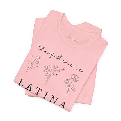 The Future is Latina Tee