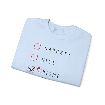 Naughty, Nice, Chisme Expert Sweatshirt