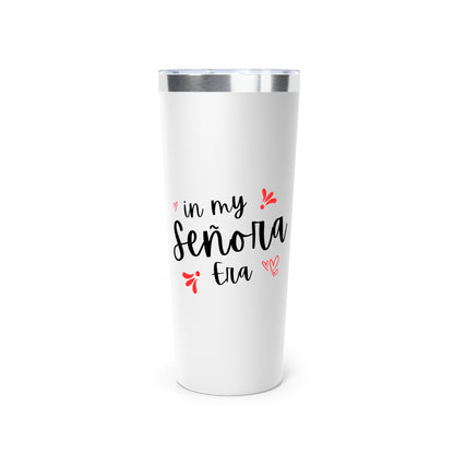 In My Señora Era Insulated Tumbler, 22oz