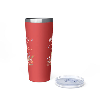 Dragonfly Promoted to Tia Insulated Tumbler, 22oz