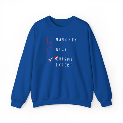 Naughty, Nice, Chisme Expert Sweatshirt