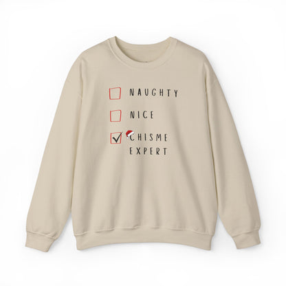 Naughty, Nice, Chisme Expert Sweatshirt