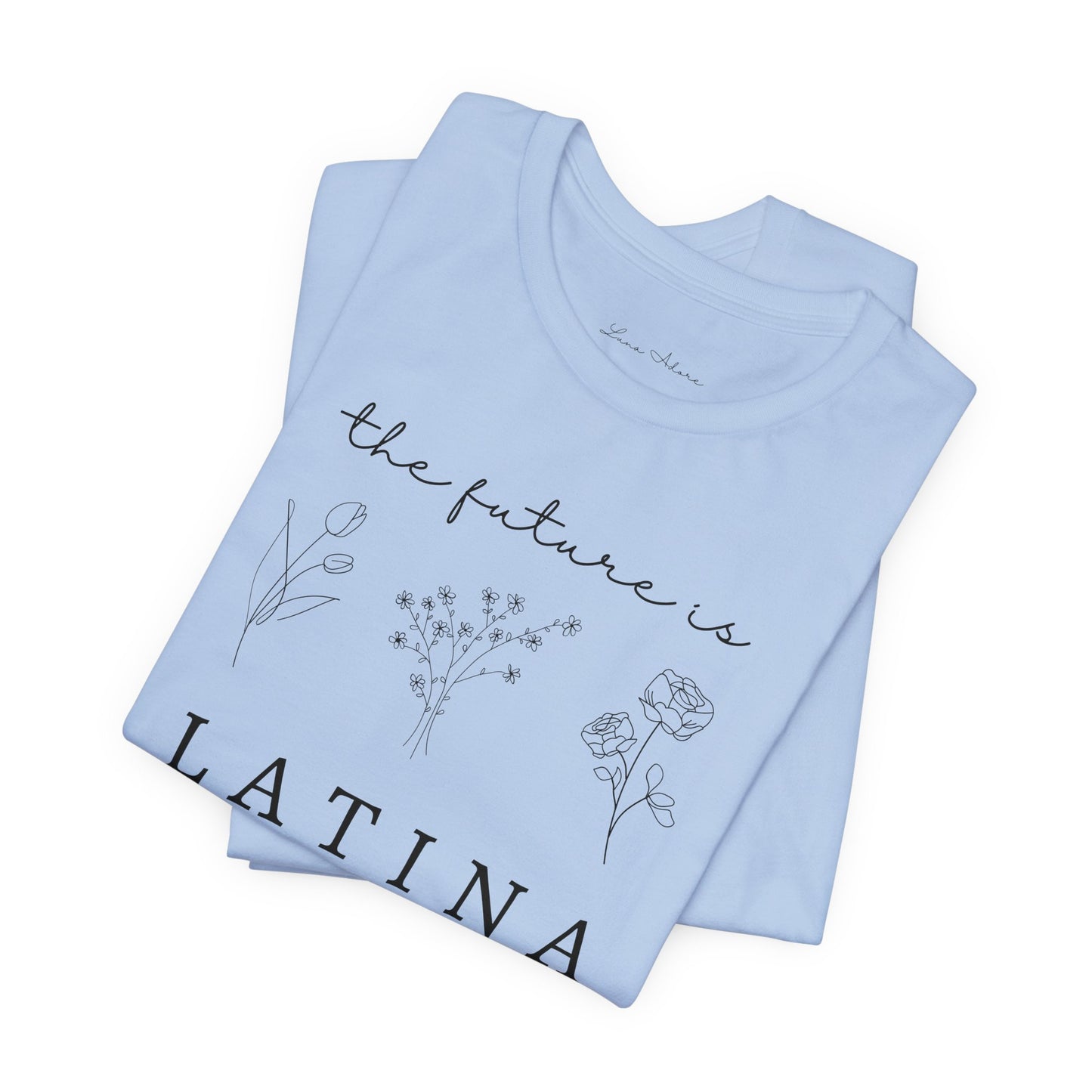 The Future is Latina Tee