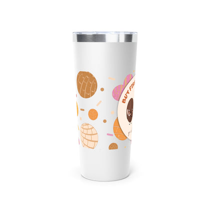 But First Cafecito y Chisme Insulated Tumbler, 22oz