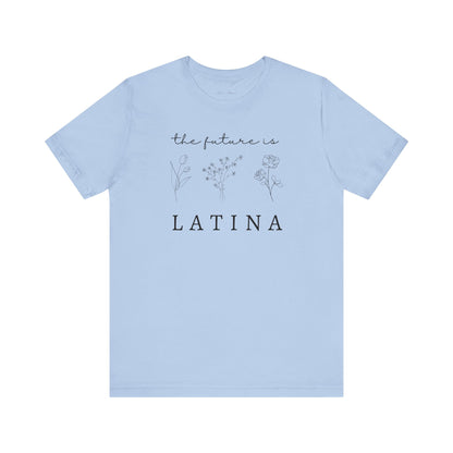 The Future is Latina Tee