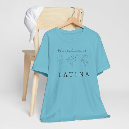 The Future is Latina Tee