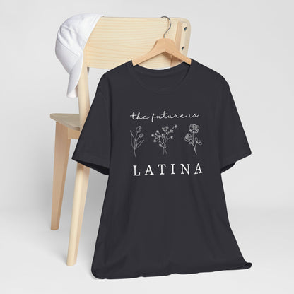 The Future is Latina Tee