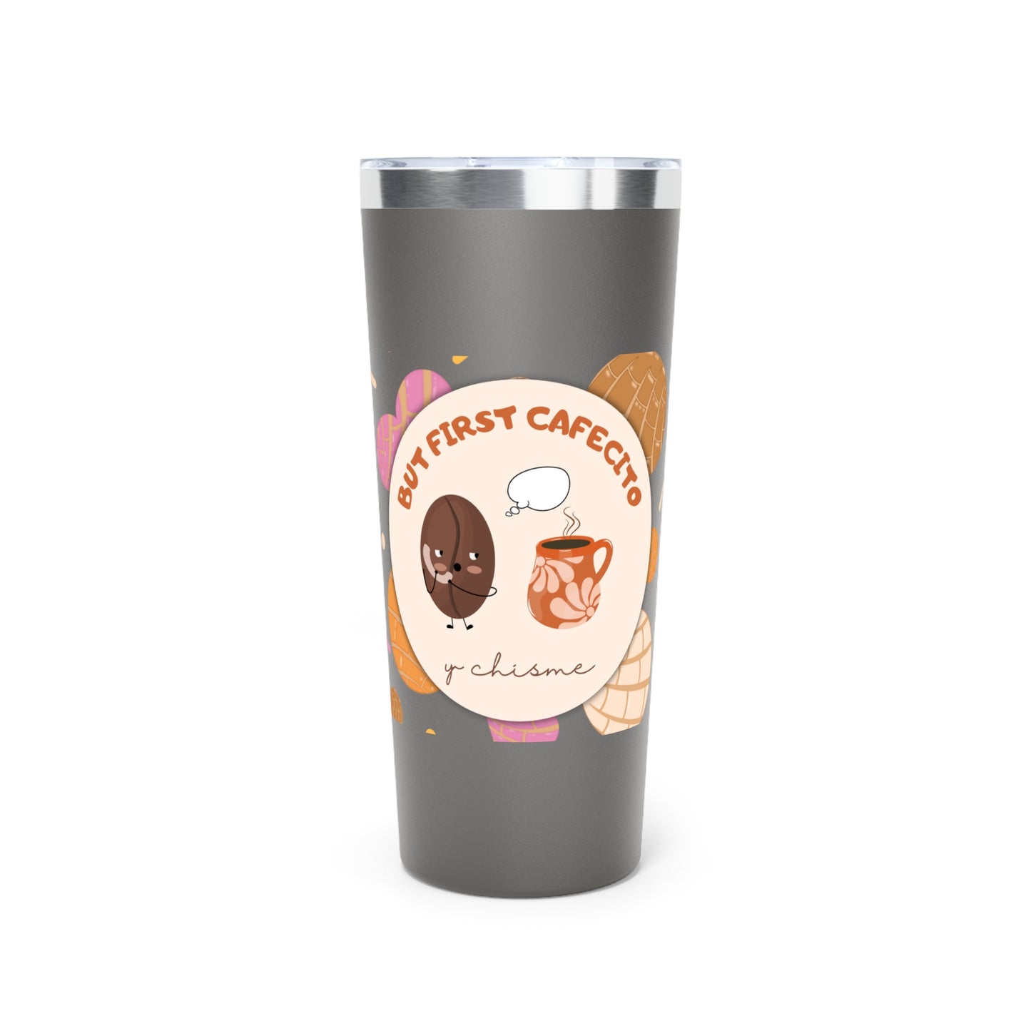 But First Cafecito y Chisme Insulated Tumbler, 22oz