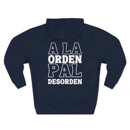 A la Orden Pa'l Desorden Hoodie