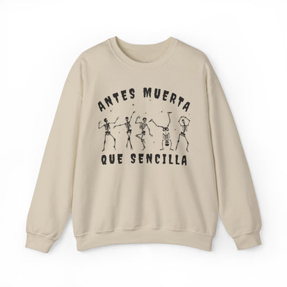 Antes Muerta Que Sencilla Skeleton Sweatshirt