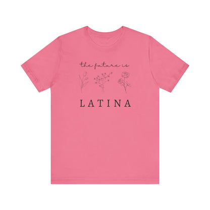 The Future is Latina Tee