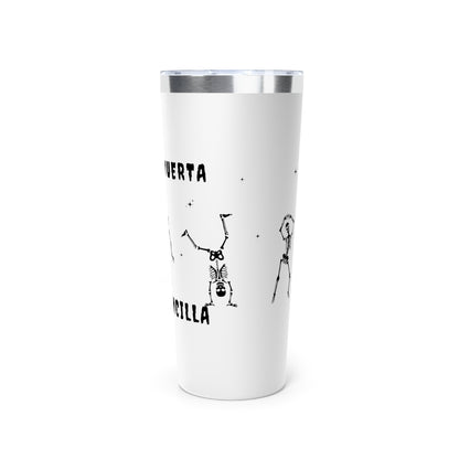 Antes Muerta Que Sencilla Insulated Tumbler, 22oz