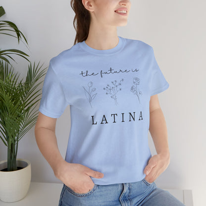 The Future is Latina Tee