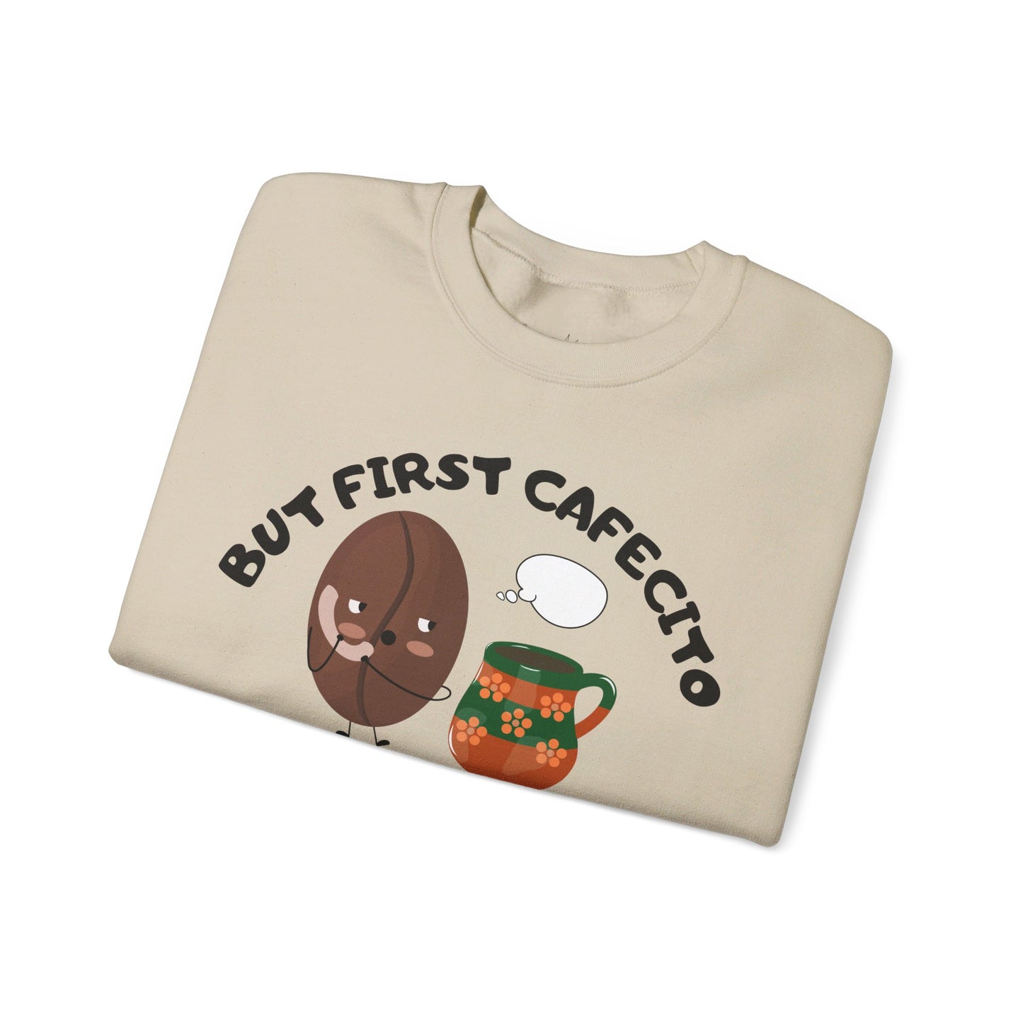 But First Cafecito y Chisme Crewneck Sweatshirt