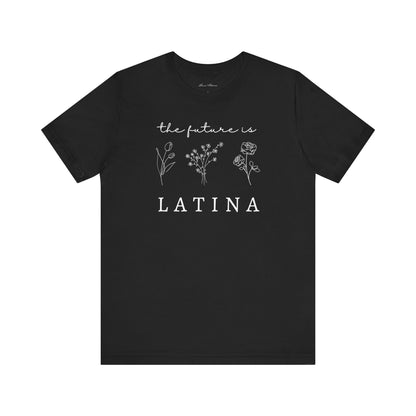 The Future is Latina Tee