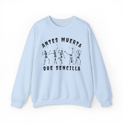 Antes Muerta Que Sencilla Skeleton Sweatshirt