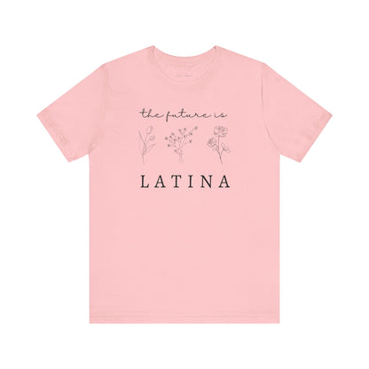 The Future is Latina Tee